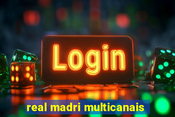 real madri multicanais